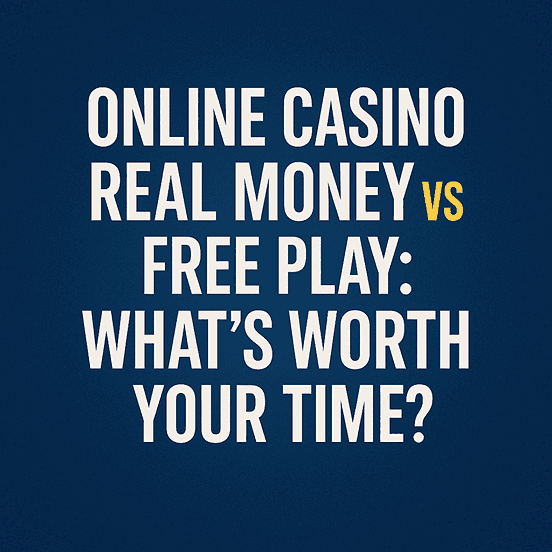 Online Casino Real Money vs Free Play
