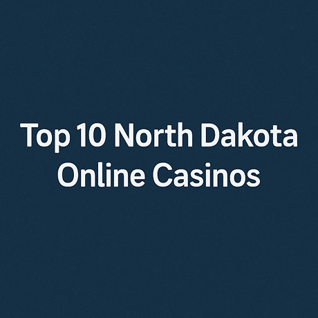 North Dakota Online Casinos